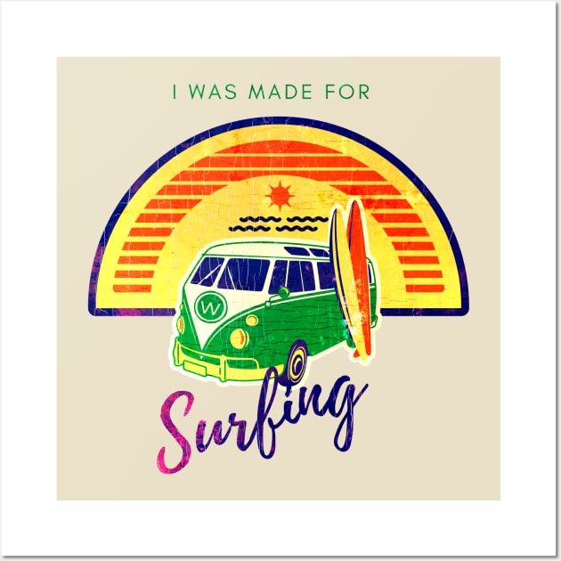 Retro vintage I was made for surfing Wall Art by ohsheep